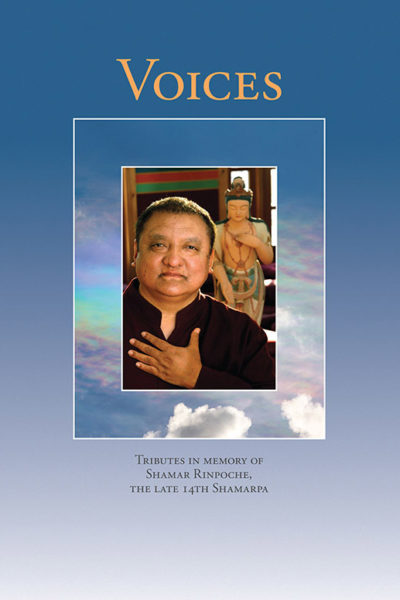 Cover image: Voices: Tributes in memory of Shamar Rinpoche, the late 14th Shamarpa